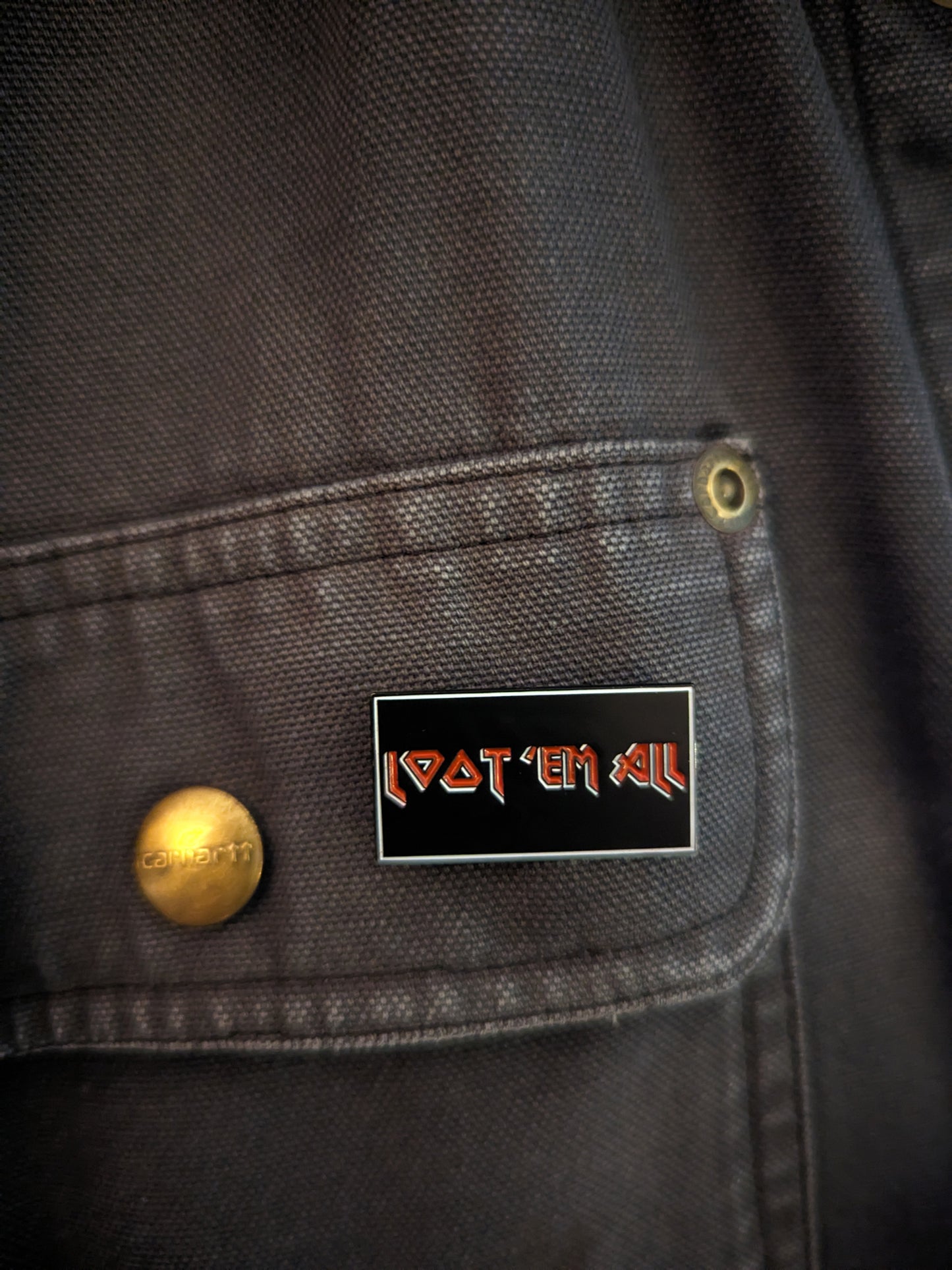 Loot 'Em All Pin